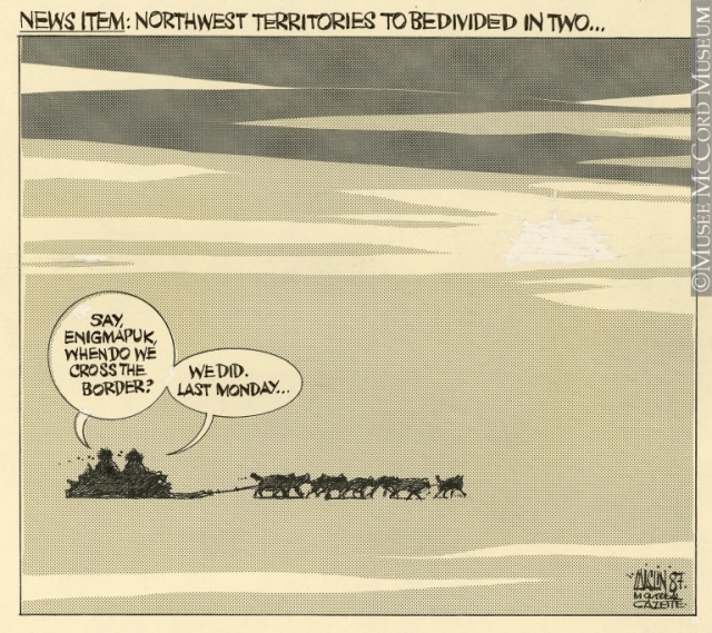 Northwest Territories to Be Divided in Two - Aislin - 1987.jpg